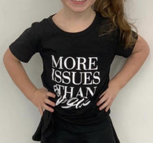 Load image into Gallery viewer, Girls “More Issues” T-shirt.
